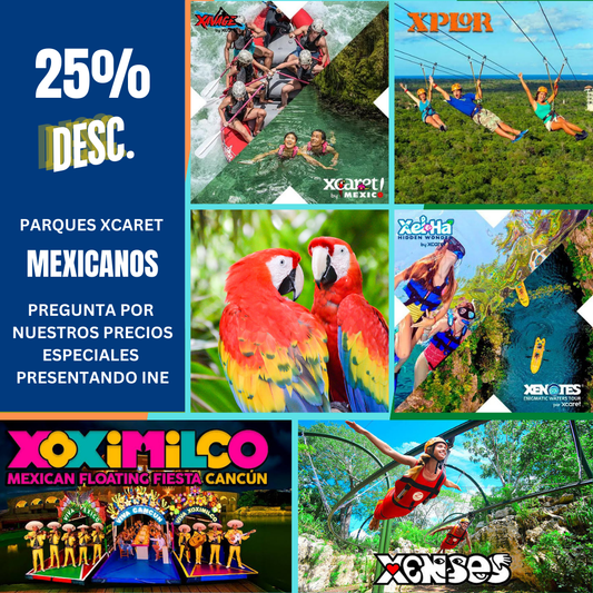 PROMO MEXICANOS Parques Xcaret